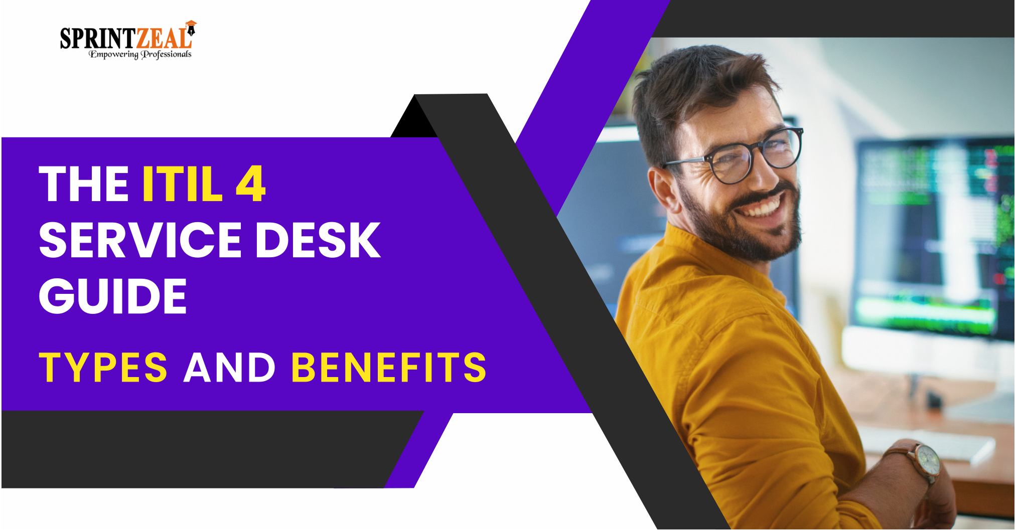 ITIL 4 Service Desk Guide: Introduction to Types and Importance